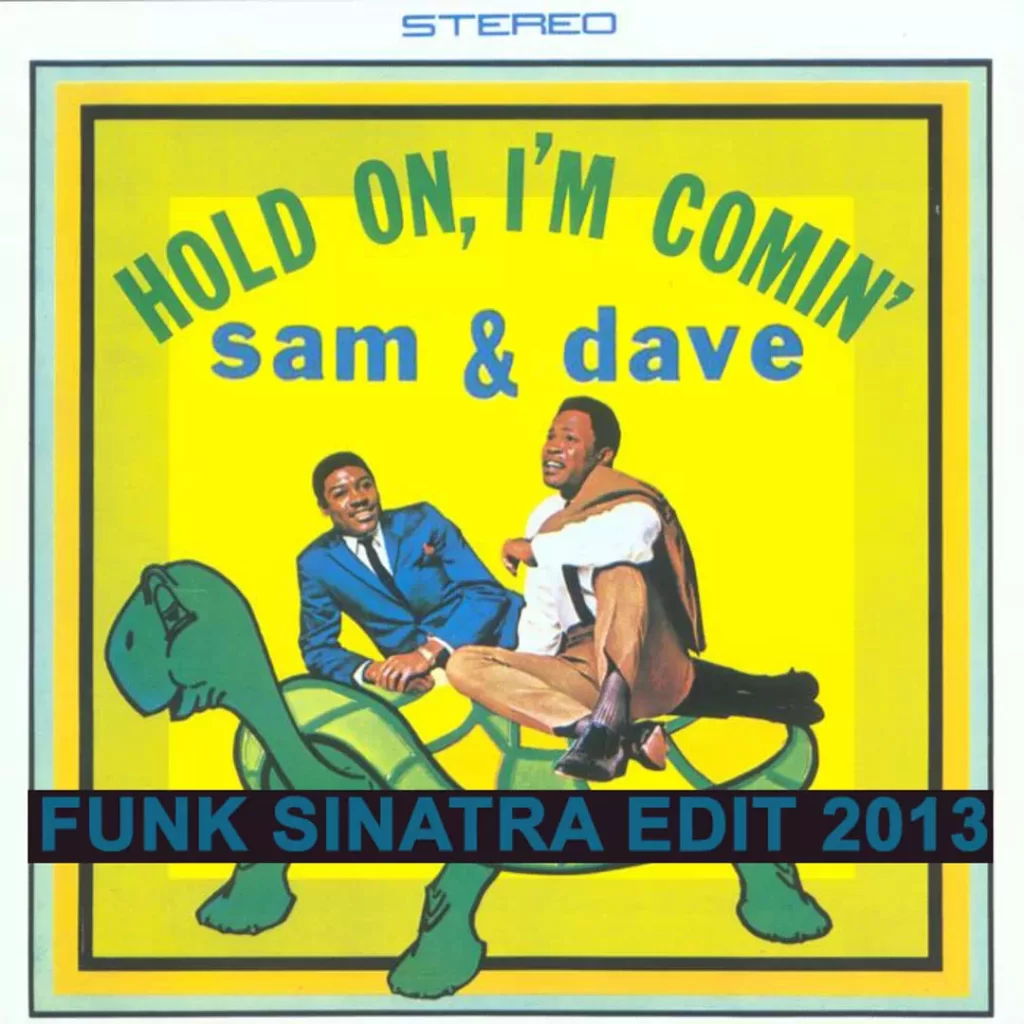 Hold On, I'm Coming by Sam & Dave